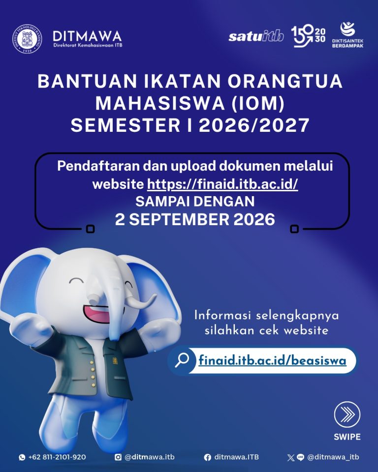 BANTUAN IKATAN ORANG TUA MAHASISWA (IOM) ITB SEMESTER I TAHUN AKADEMIK 2026/2027
